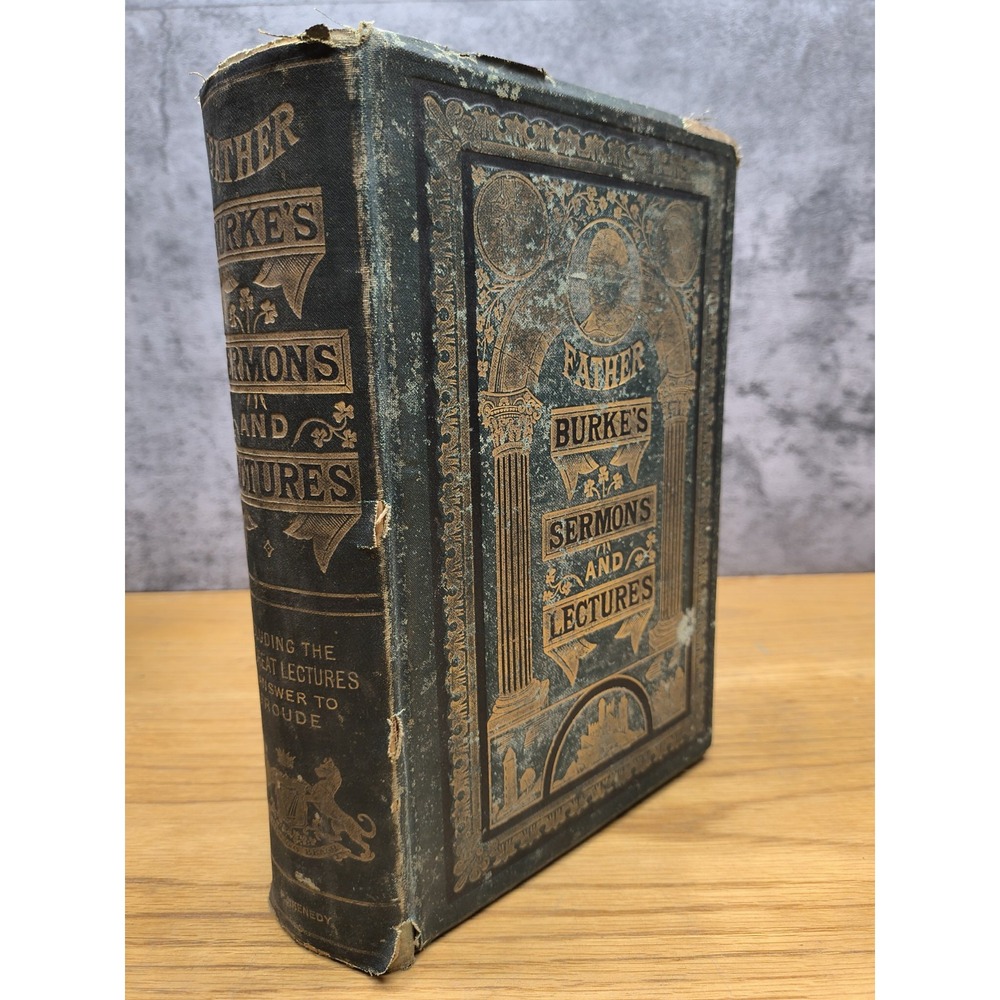 Father Burke's Lectures and Sermons 1872 By Very Rev Thomas N Burke RARE